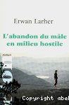 L'abandon du mâle en milieu hostile vignette