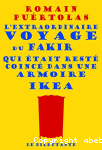 L' extraordinaire voyage du fakir qui était resté coincé dans une armoire Ikea vignette