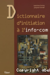 Dictionnaire d'initiation à l'info-com vignette