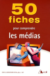 50 fiches pour comprendre les médias vignette