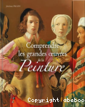 Comprendre les grandes oeuvres de la peinture vignette
